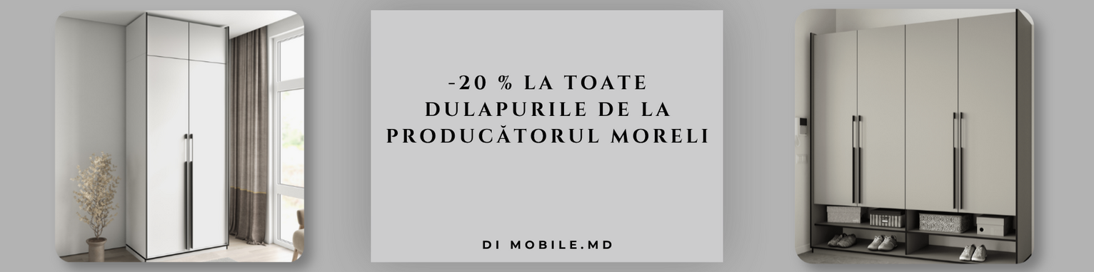 -20% la colecția de dulapuri MORELI